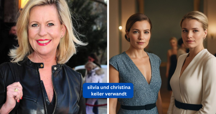 silvia und christina keiler verwandt